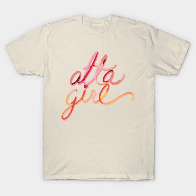 Atta Girl T-Shirt by maccm